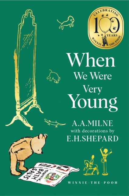 Winnie-the-Pooh: When We Were Very Young (100th Anniversary Edition)