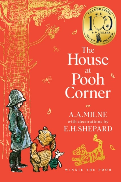 Winnie-the-Pooh: The House at Pooh Corner (100th Anniversary Edition)