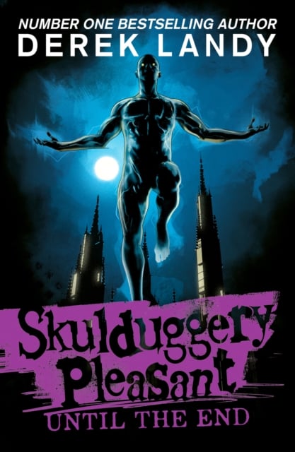 Until the End (Skulduggery Pleasant Book 15)