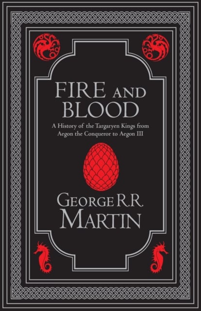 Fire and Blood Collector’s Edition : The Inspiration for Hbo’s House of the Dragon