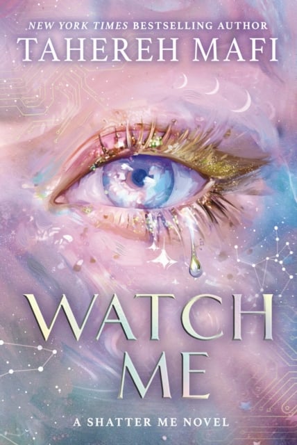Tahereh Mafi : Watch Me : Book 1