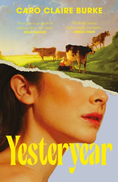 Caro Claire Burke : Yesteryear (Hardback)
