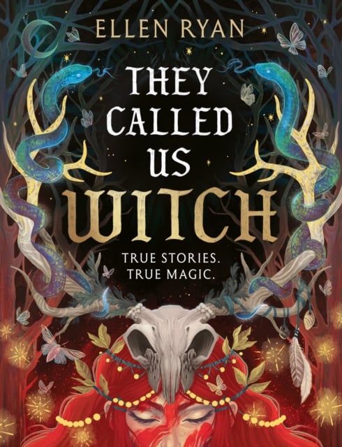 They Called Us Witch : True Stories True Magic (Hardback)