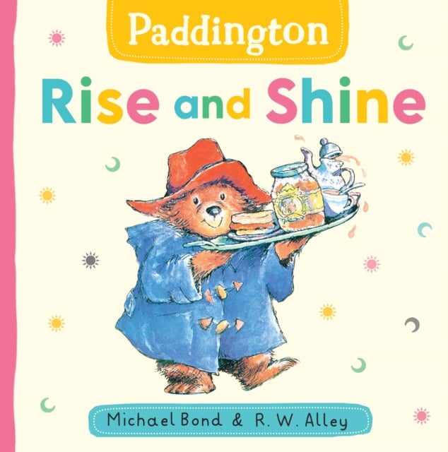 Paddington : Rise and Shine (Board Book)