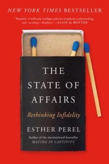 The State of Affairs : Rethinking Infidelity