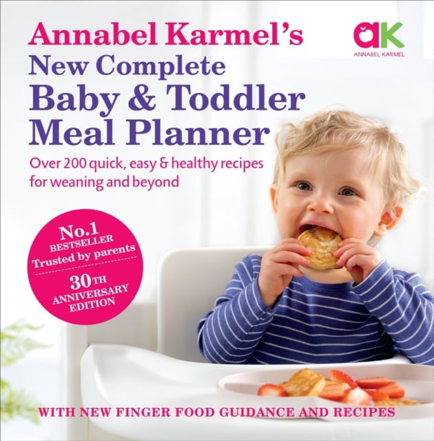 Annabel Karmel's New Complete Baby & Toddler Meal Planner (4th Edition)