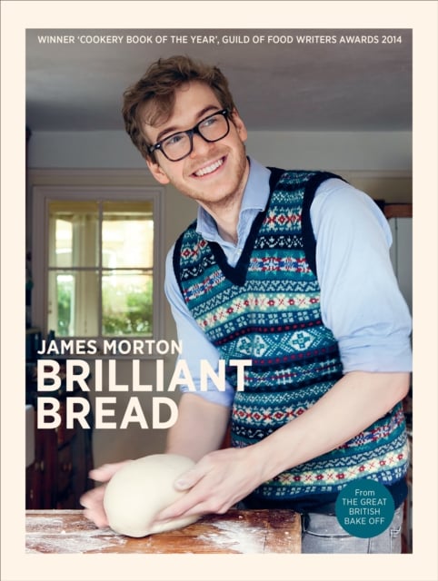 James Morton : Brilliant Bread (Hardback)