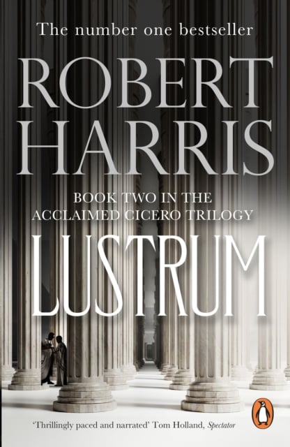 Robert Harris : Lustrum (Cicero Trilogy 2)
