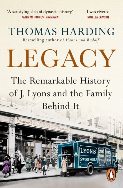 Legacy : The Remarkable History of J Lyons and the Family Behind It