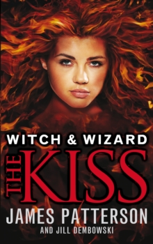 Witch & Wizard: The Kiss (Hardback)