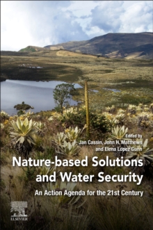 Nature-Based Solutions and Water Security : An Action Agenda for the 21st Century
