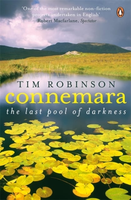 Tim Robinson : Connemara - The Last Pool of Darkness (Connemara Trilogy Book 2)