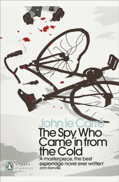 John le Carre: The Spy Who Came in from the Cold (Penguin Classics)