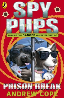 Prison Break (Spy Pups Series)