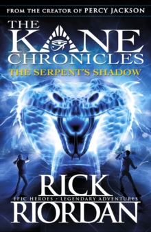 The Kane Chronicles : The Serpent's Shadow (Book 3)