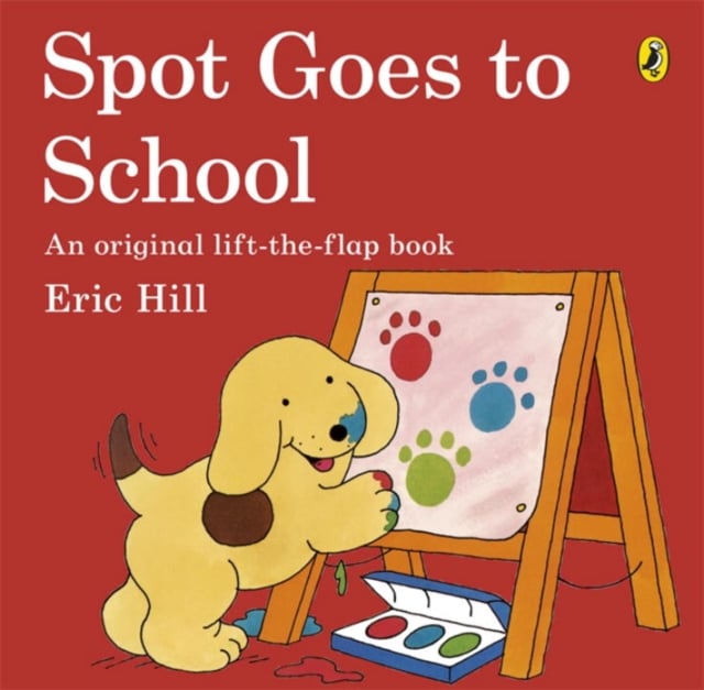Spot Goes to School (An original Lift-the-Flap book)