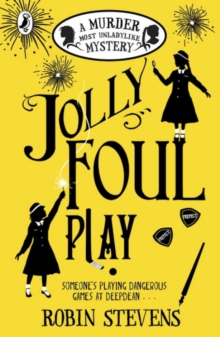 Jolly Foul Play : A Murder Most Unladylike Mystery (Book 4)