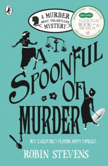 A Spoonful of Murder : A Murder Most Unladylike Mystery (Book 6)