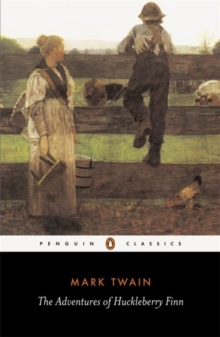 The Adventures of Huckleberry Finn (Penguin Classic)