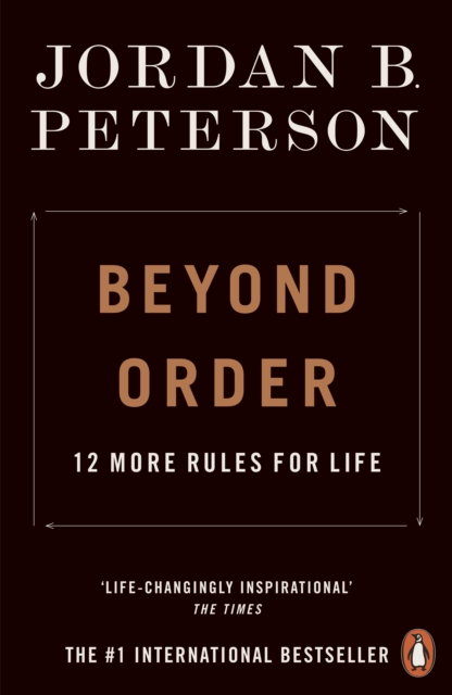 Beyond Order : 12 More Rules for Life (Paperback)