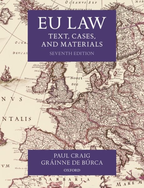 EU Law : Text, Cases, and Materials (7th EU Edition)
