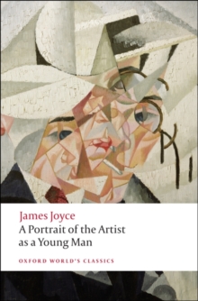 A Portrait of the Artist as a Young Man (Oxford World's Classics)