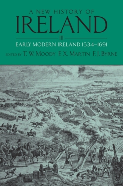 A New History of Ireland III: Early Modern Ireland 1534-1691