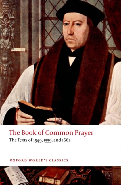 The Book of Common Prayer : The Texts of 1549, 1559, and 1662