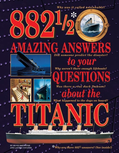 882-1/2 Amazing Answers to Your Questions About the Titanic (Hardback)