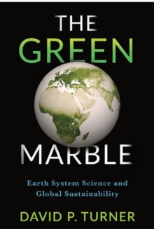 The Green Marble : Earth System Science and Global Sustainability