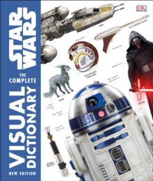 Star Wars The Complete Visual Dictionary New Edition
