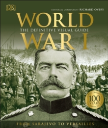 World War I : The Definitive Visual Guide
