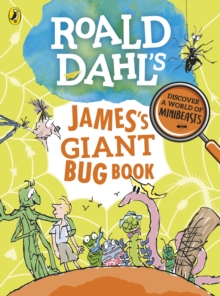 Roald Dahl's James's Giant Bug Book