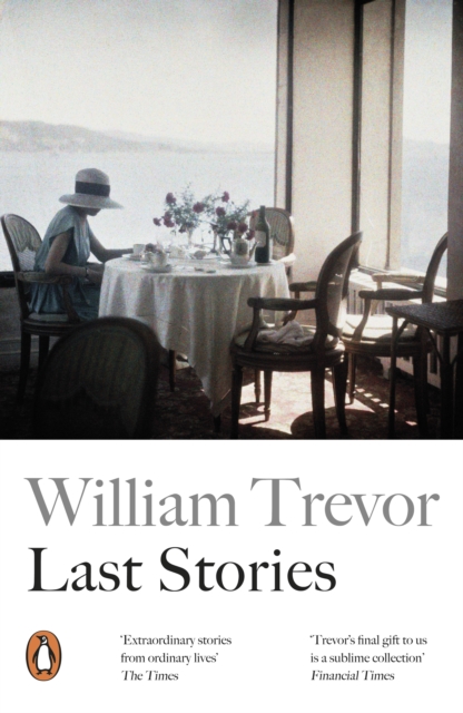 William Trevor: Last Stories