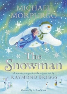 The Snowman: Inspired by the original story by Raymond Briggs