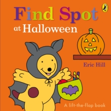 Find Spot at Halloween : A Lift-the-Flap Story