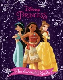 Disney Princess The Essential Guide, New Edition