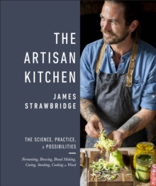The Artisan Kitchen : The science, practice and possibilities