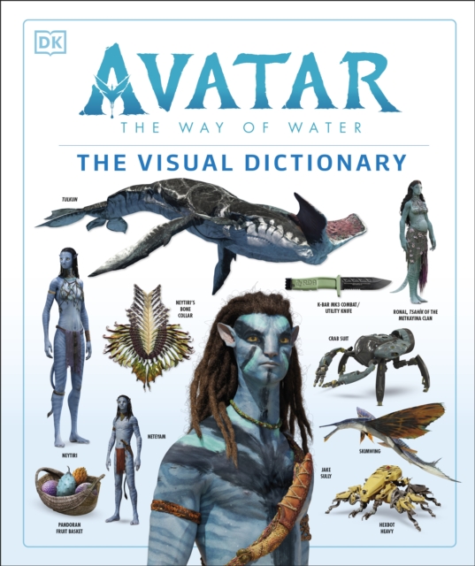 Avatar The Way of Water: The Visual Dictionary (Hardback)