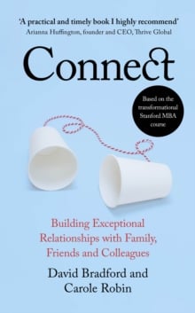 Connect : Building Exceptional Relationships with Family, Friends and Colleagues