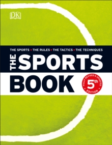 The Sports Book : The Sports*The Rules*The Tactics*The Techniques