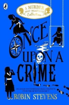 Once Upon a Crime: Short Story Collection (A Murder Most Unladylike Series)