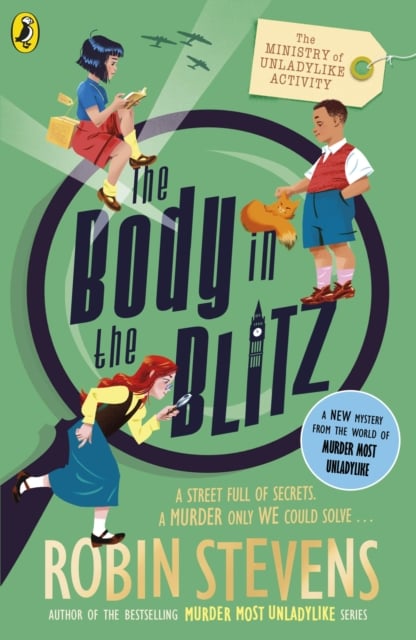 The Body in the Blitz (The Ministry of Unladylike Activity Book 2)