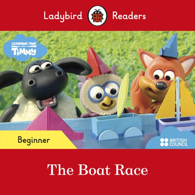 Ladybird Readers Beginner Level - Timmy - The Boat Race (ELT Graded Reader)