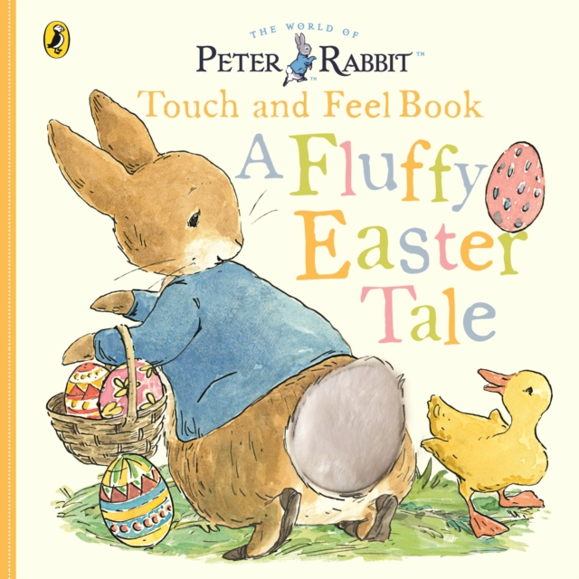 Peter Rabbit A Fluffy Easter Tale (Touch & Feel Board Book)