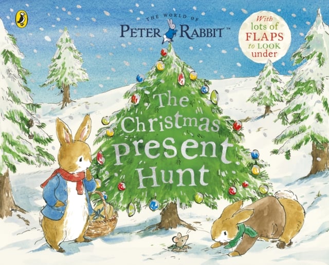 Peter Rabbit The Christmas Present Hunt : A Lift-the-Flap Storybook