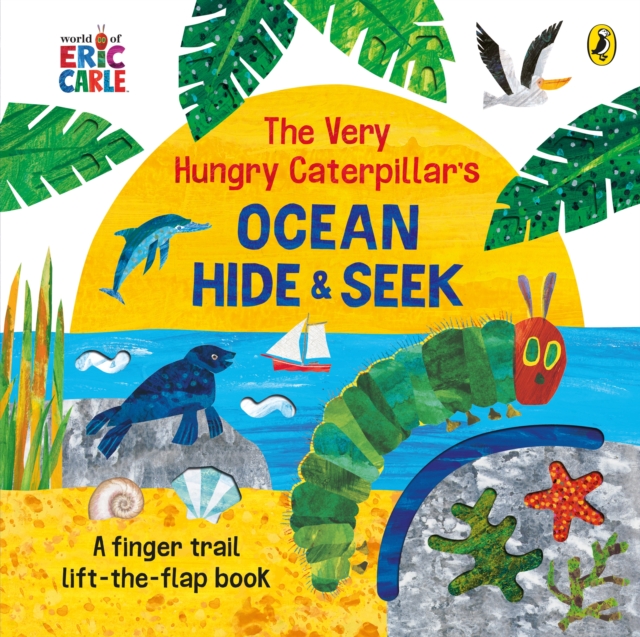 The Very Hungry Caterpillar's Ocean Hide-and-Seek (Board Book)