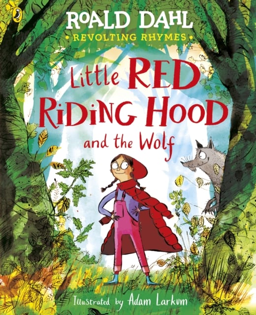Roald Dahl : Revolting Rhymes - Little Red Riding Hood and the Wolf