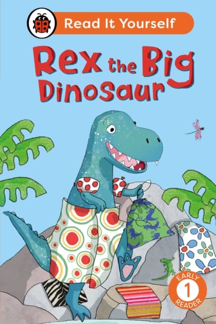 Rex the Big Dinosaur (Read It Yourself Level 1 Early Reader Hardback)