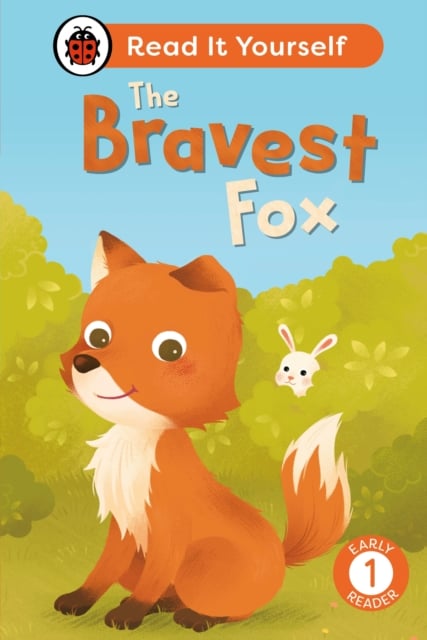 The Bravest Fox (Read it yourself Level 1 Early Reader Hardback)
